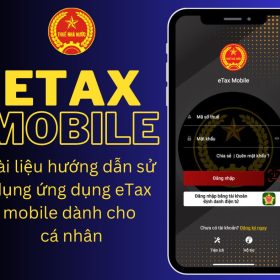 Tổng hợp tài liệu hướng dẫn sử dụng ứng dụng eTax Mobile dành cho cá nhân